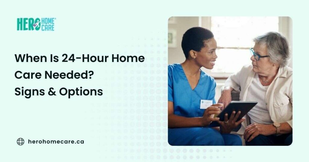When Is 24-Hour Home Care Necessary for Seniors?