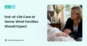 What Happens During End-of-Life Care at Home